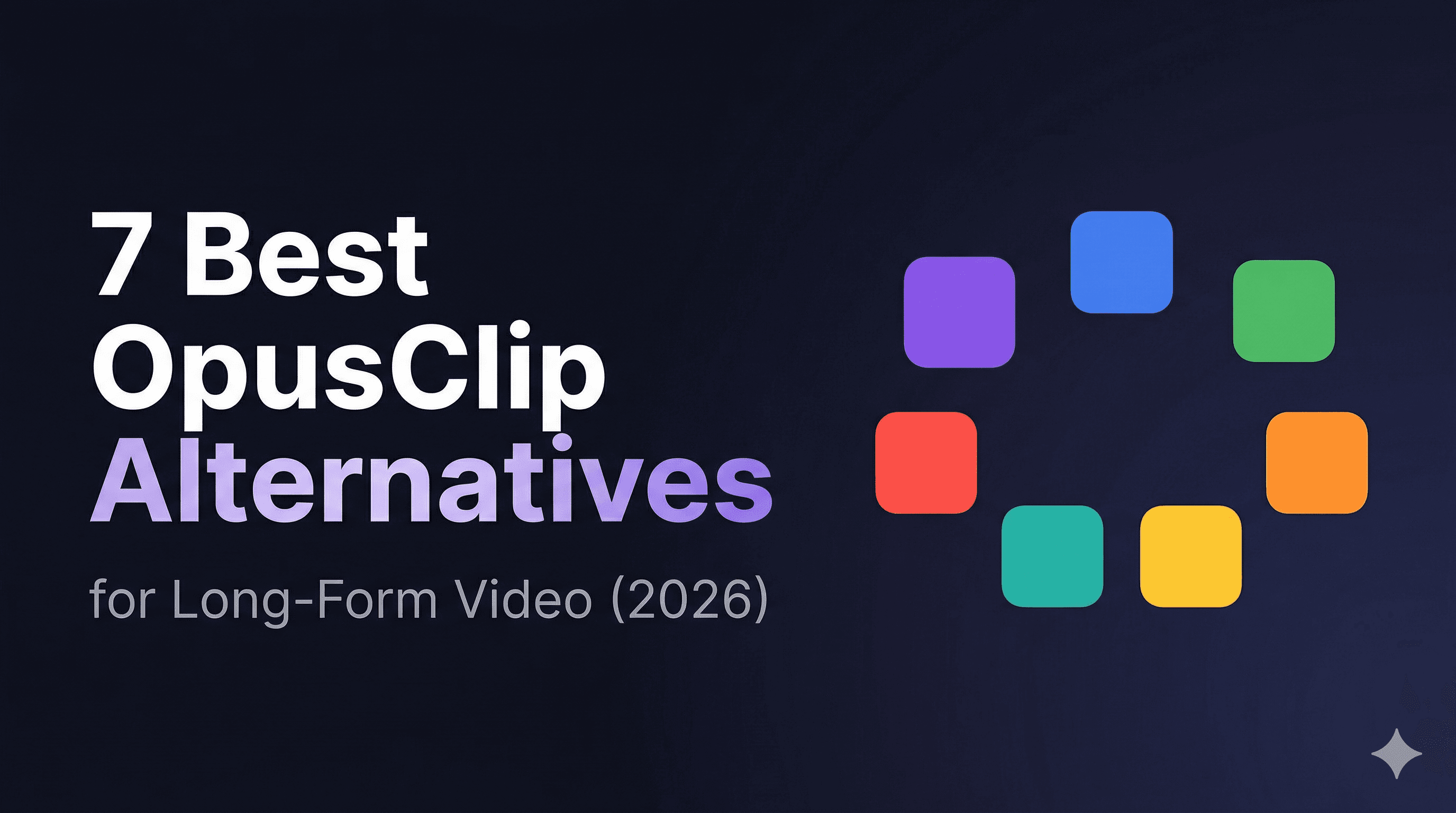 2026 年版 長尺動画向け OpusClip 代替 7 選