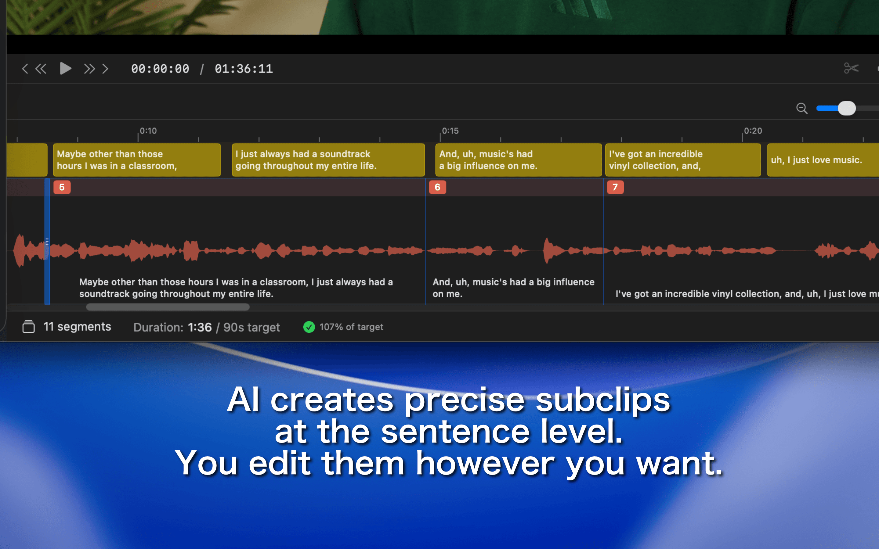 Subclips — smart segments from your source