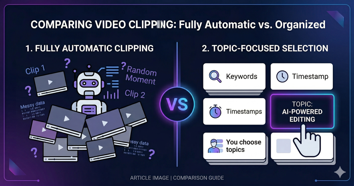 Topic-Based Editing vs AI Auto-Clipping: What's the Difference ...